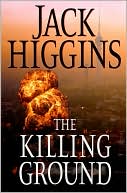 Book cover image of The Killing Ground (Sean Dillon Series #14) by Jack Higgins