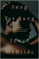 Book cover image of Song Yet Sung by James McBride