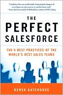 Book cover image of The Perfect Salesforce: The 6 Best Practices of the World's Best Sales Teams by Derek Gatehouse