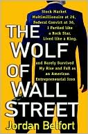 Book cover image of The Wolf of Wall Street by Jordan Belfort