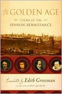 Edith Grossman: The Golden Age: Poems of the Spanish Renaissance
