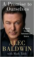 Alec Baldwin: A Promise to Ourselves