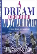 Charisse Nesbit: A Dream Deferred, a Joy Achieved: Foster Care Stories of Survival and Triumph