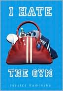 Jessica Kaminsky: I Hate the Gym