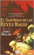 Book cover image of El sarcófago de los Reyes Magos (Map of Bones) by James Rollins