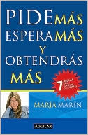 Maria Marin: Pide mas, espera mas y obtendras mas