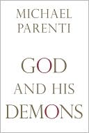 Book cover image of God and His Demons by Michael Parenti