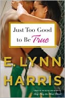 Book cover image of Just Too Good to Be True by E. Lynn Harris