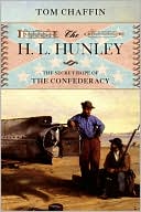 Book cover image of The H. L. Hunley: The Secret Hope of the Confederacy by Tom Chaffin