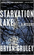 Bryan Gruley: Starvation Lake