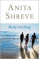 Book cover image of Body Surfing by Anita Shreve