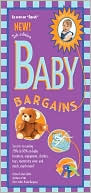 Denise Fields: Baby Bargains, 7th Edition: Secrets to Saving 20% to 50% on baby furinture, gear, clothes, toys, maternity wear and much more!
