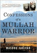 Book cover image of Confessions of a Mullah Warrior by Masood Farivar