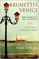 Toni Sepeda: Brunetti's Venice: Walks with the City's Best-Loved Detective