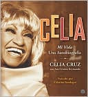 Celia Cruz: Celia: Mi vida. Una autobiografía