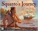 Book cover image of Squanto's Journey: The Story of the First Thanksgiving by Joseph Bruchac