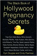 Book cover image of The Black Book of Hollywood Pregnancy Secrets by Kym Douglas