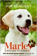 Book cover image of Marley: A Dog Like No Other (Movie Tie-In Edition) by John Grogan