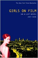 Zoey Dean: Girls on Film (The A-List Series #2)
