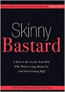 Book cover image of Skinny Bastard: A Kick-in-the-Ass for Real Men Who Want to Stop Being Fat and Start Getting Buff by Rory Freedman