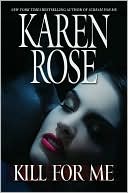Karen Rose: Kill for Me