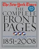 Book cover image of The New York Times: The Complete Front Pages : 1851-2008 by CC The New York Times