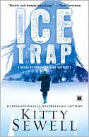 Kitty Sewell: Ice Trap: A Novel of Psychological Suspense