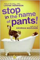 Book cover image of Stop in the Name of Pants! (Confessions of Georgia Nicolson Series #9) by Louise Rennison