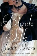 Judith Ivory: Black Silk