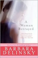 Book cover image of Woman Betrayed by Barbara Delinsky