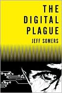 Jeff Somers: The Digital Plague