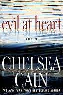 Book cover image of Evil at Heart (Gretchen Lowell Series #3) by Chelsea Cain