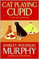 Shirley Rousseau Murphy: Cat Playing Cupid (Joe Grey Series #14)