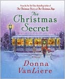 Book cover image of The Christmas Secret by Donna VanLiere