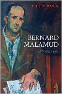 Philip Davis: Bernard Malamud: A Writer's Life
