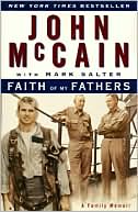 John McCain: Faith of My Fathers: A Family Memoir