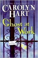 Book cover image of Ghost at Work (Bailey Ruth Raeburn Series #1) by Carolyn G. Hart