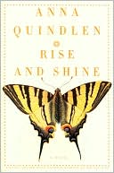 Anna Quindlen: Rise and Shine