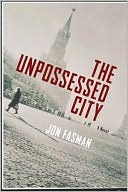 Jon Fasman: The Unpossessed City
