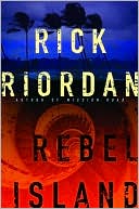 Rick Riordan: Rebel Island (Tres Navarre Series # 7)