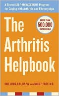 Kate Lorig: The Arthritis Helpbook: A Tested Self-Management Program for Coping with Arthritis and Fibromyalgia