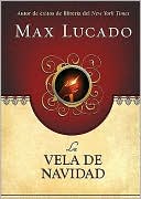 Book cover image of La vela de Navidad by Max Lucado