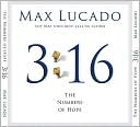 Max Lucado: 3:16: The Numbers of Hope