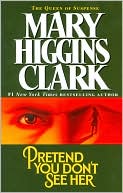 Book cover image of Pretend You Don't See Her by Mary Higgins Clark