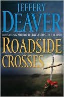 Jeffery Deaver: Roadside Crosses (Kathryn Dance Series #2)