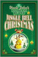 Book cover image of Uncle John's Bathroom Reader Jingle Bell Christmas by Bathroom Readers