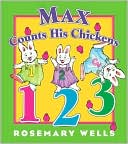 Book cover image of Max Counts His Chickens by Rosemary Wells
