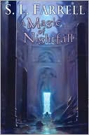 S. L. Farrell: A Magic of Nightfall (Nessantico Cycle Series #2)