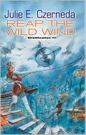 Book cover image of Reap the Wild Wind (Stratification Series #1) by Julie E. Czerneda