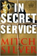 Book cover image of In Secret Service by Mitch Silver